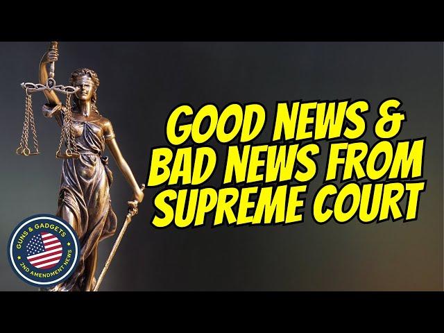 Good AND Bad 2A News From The Supreme Court