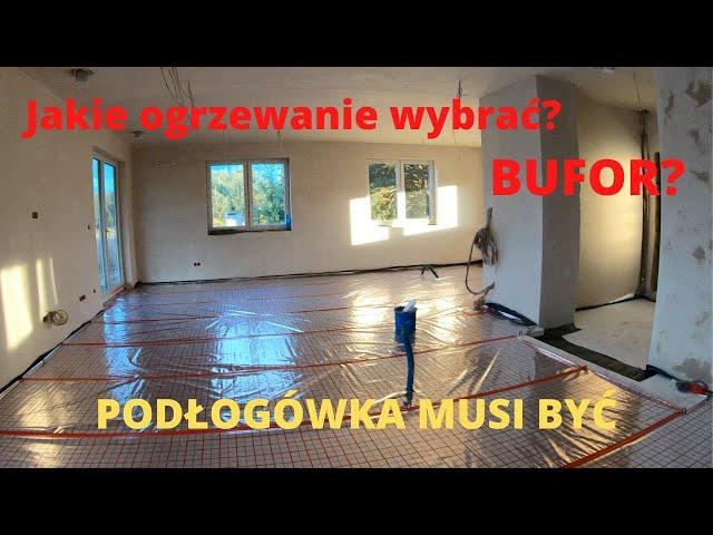 Jakie ogrzewanie wybrać? Bufor ciepła?