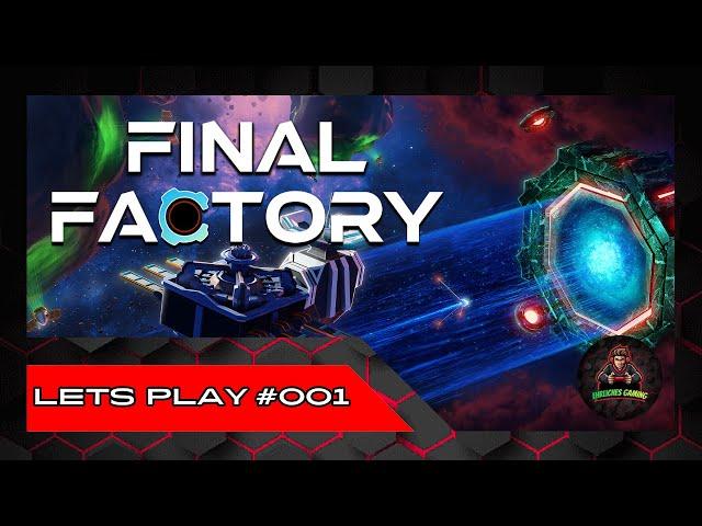 Final Factory Lets Show Erste schritte und Automatisierungen im Weltraum #001