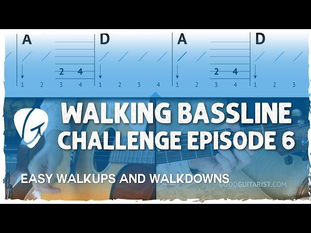 Easiest Walk-Ups and Walk-Downs On Guitar, Using 3 Simple Chords - Walking Bassline Challenge Ep 6