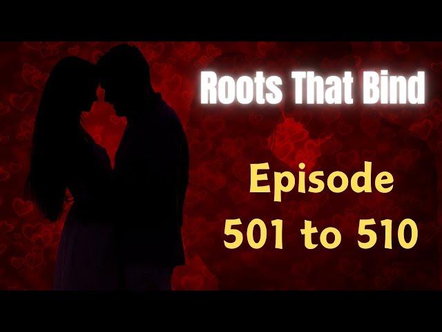 Roots that Bind|501 to 510|Sam and Alexander|English stories|