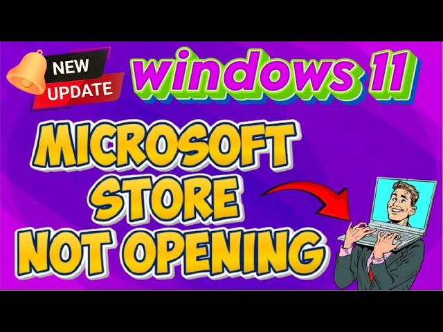 How to Fix Microsoft Store Not Opening