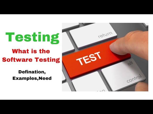 What is Testing? With Example Software Testing | For Beginners