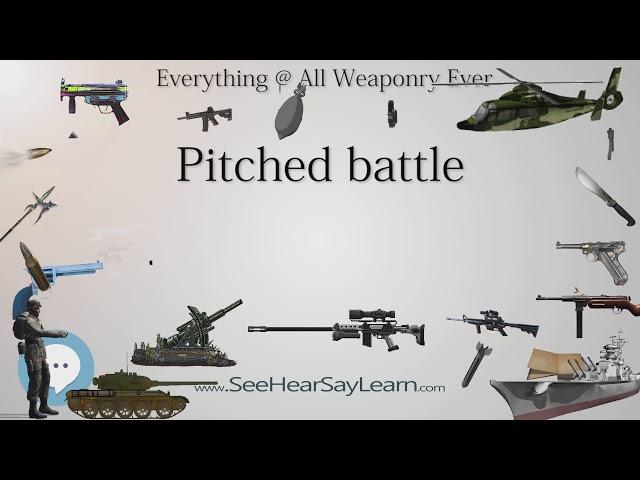 Pitched battle (Everything WEAPONRY & MORE)️