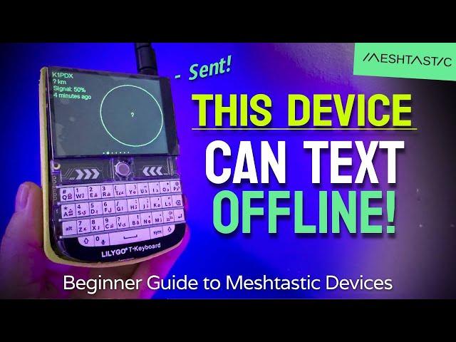 Meshtastic for Beginners in 2024 - Off Grid Texting ️