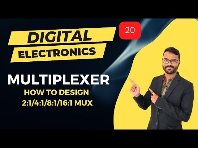 |What is Multiplexer| How to design 2 to1, 4 to1 and 8 to 1 Mux