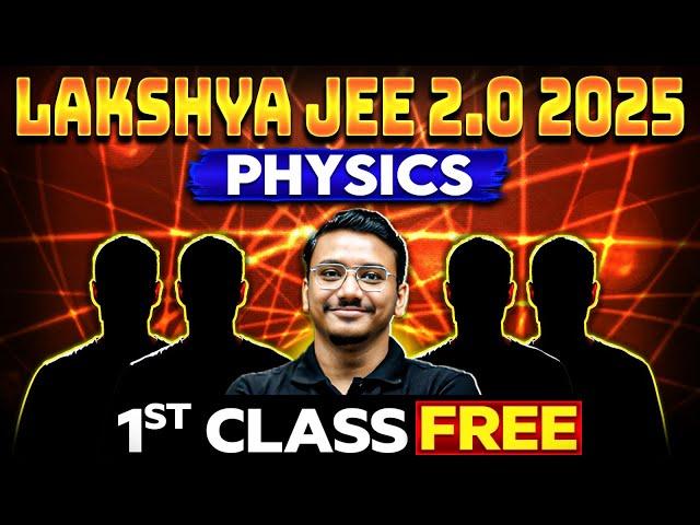 1st Class of PHYSICS By Himanshu Sir || Lakshya JEE 2.0 2025 Batch 