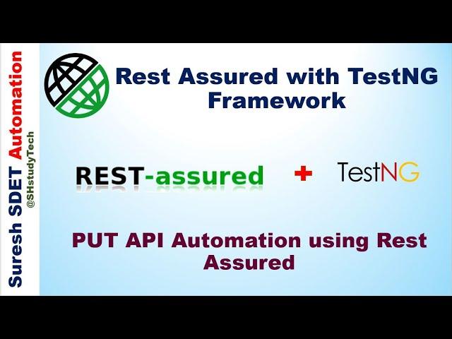 #4 PUT API Automation using Rest Assured | How to Automate PUT Api with Rest Assured