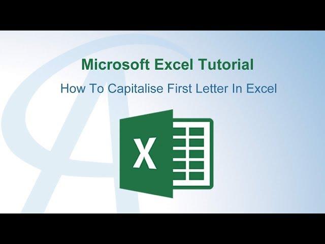 How to Capitalize the First Letter of a WORD Only With Excel Formulas  MIcrosoft Excel Tips