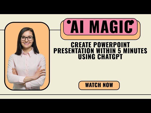 AI Magic: Create Powerpoint Presentation within 5 minutes using ChatGPT