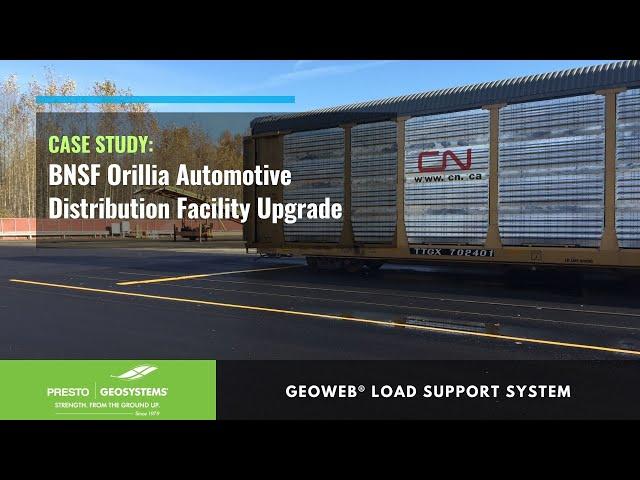 BNSF Orillia Auto Storage Yard Subgrade Stabilization Using the GEOWEB Geocells Load Support System