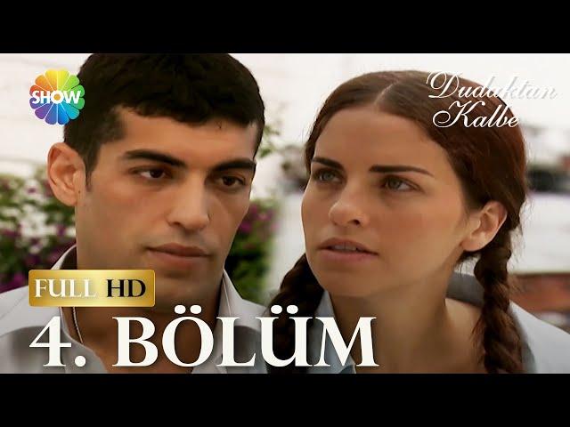 Dudaktan Kalbe 4. Bölüm (FULL HD)