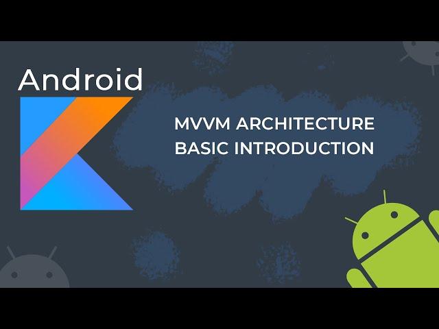 #1 -MVVM architecture basic introduction in android