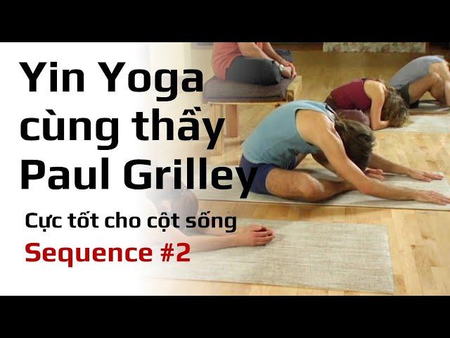 Yin Yoga | Luyện tập cùng thầy Paul Grilley - Sequence #2