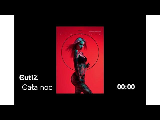 CutiZ | Cała noc |