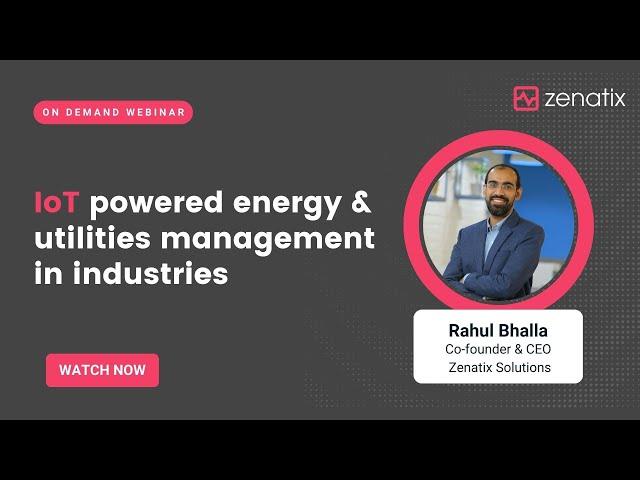 [Webinar] IoT powered energy & utilities management in industries