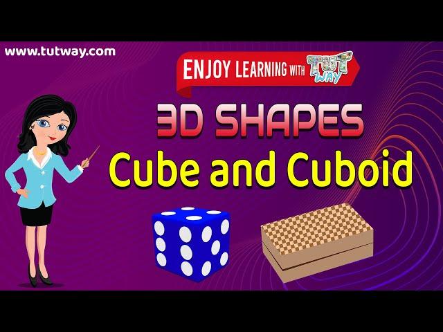 Cube and Cuboid - 3D Shapes (Grade 2 & 3) | Tutway