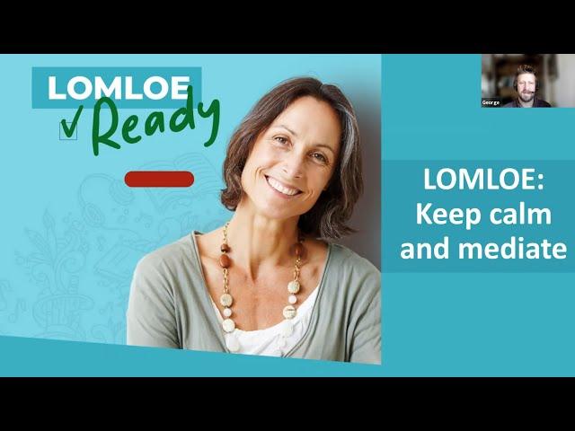 LOMLOE: Keep Calm and Mediate (Part 1)