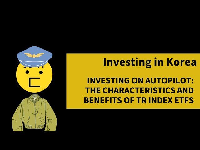 Investing in Korea | Investing on Easy | TR Index ETFs