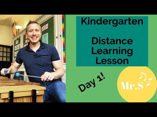 Kindergarten Elementary Music Class Day 1, A Distance Learning Lesson with Mr. S