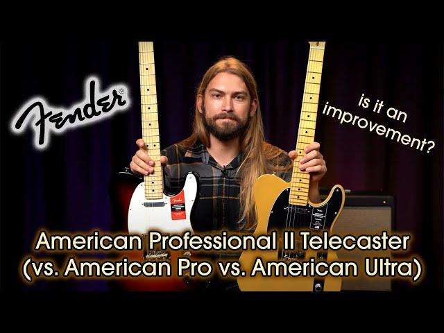 The Ultimate American Telecaster Comparison | American Pro II vs. American Pro and American Ultra