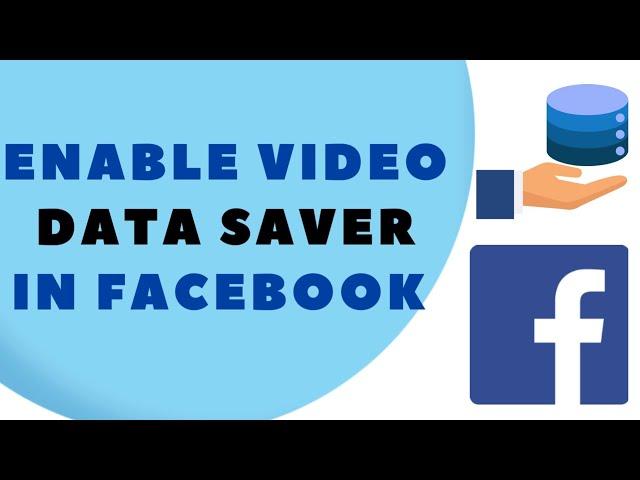 How to Enable Video Data Saver on Facebook (2025)