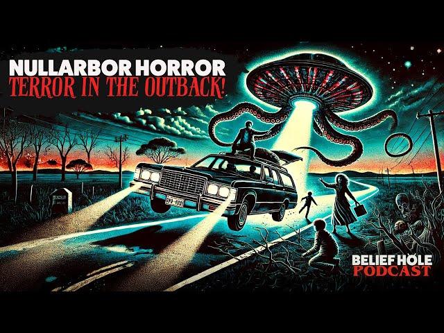 The Nullarbor Horror: UFO Terror & Sky Creatures in the Australian Outback!