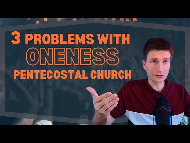 Is The Oneness Pentecostal Church BIBLICAL?