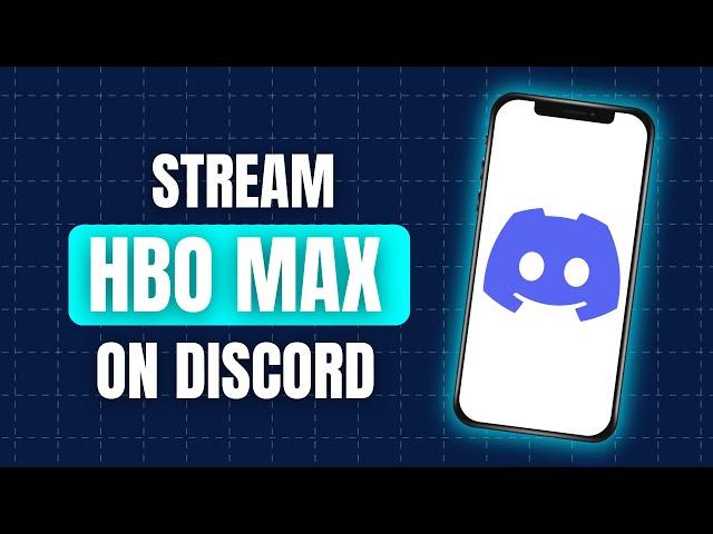 How To Stream HBO Max on Discord | how to stream hbo on discord