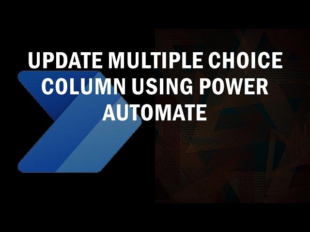 Update item with Multiple Choice Column using Power Automate