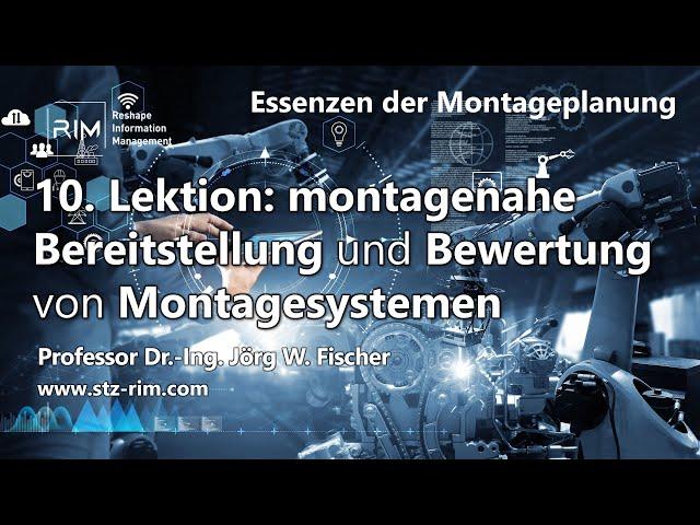 10. Lektion: montagenahe Bereitstellung und Bewertung von Montagesystemen