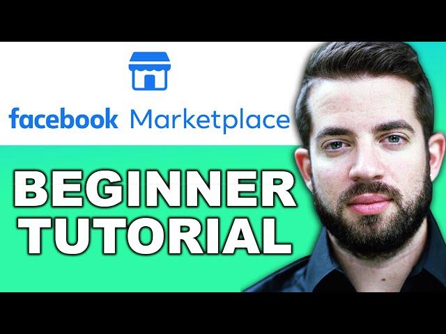 How to Use Facebook Marketplace for Beginners in 2024