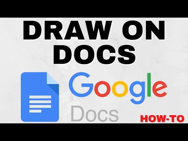 How to Draw on Google Docs