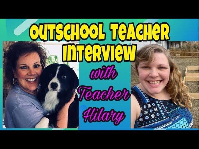 Outschool Teacher Interview with Hilary