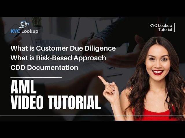 What is Customer Due Diligence | What is Risk-Based Approach | CDD Documentation - AML/KYC Tutorial