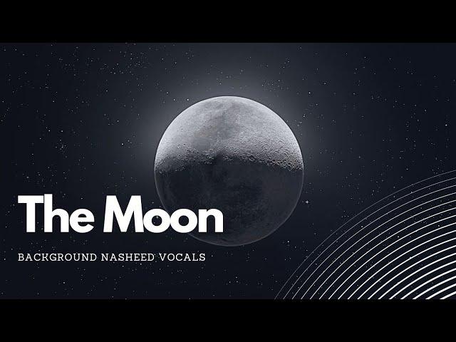 The Moon - Background Nasheed