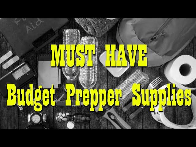 Must Have Budget Prepper Supplies ~ Prepare NOW