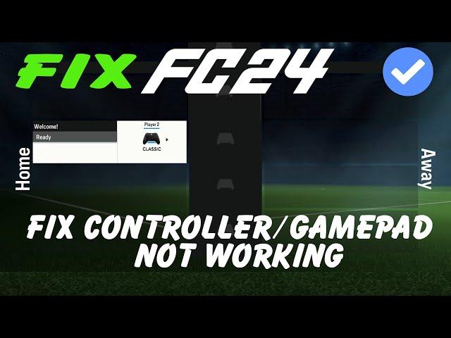 How To Fix EA Sports FC 24 Controller not working 100% (Xbox/USB Gamepad)