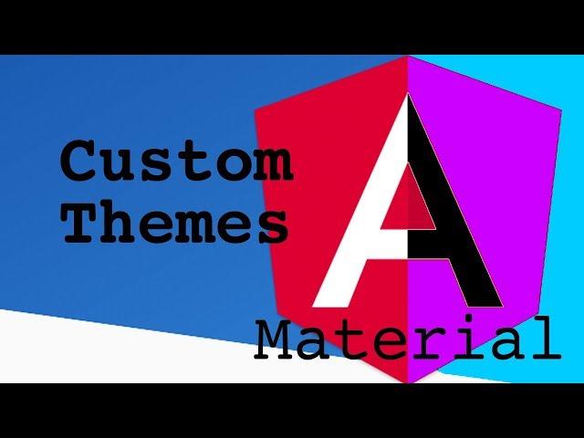 Angular Material Custom Theme Tutorial