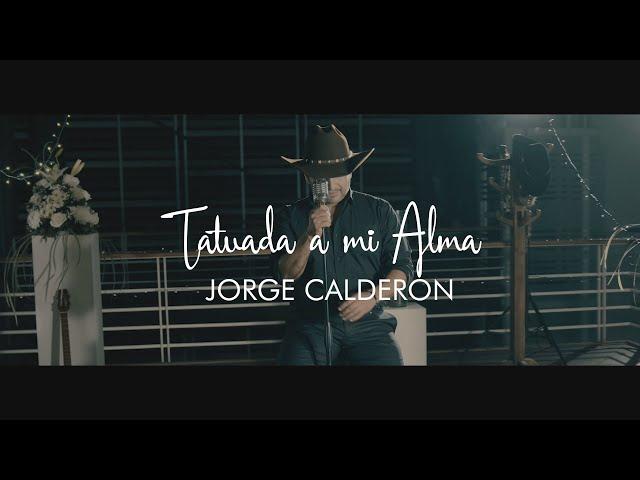 Jorge Calderón - Tatuada a Mi Alma