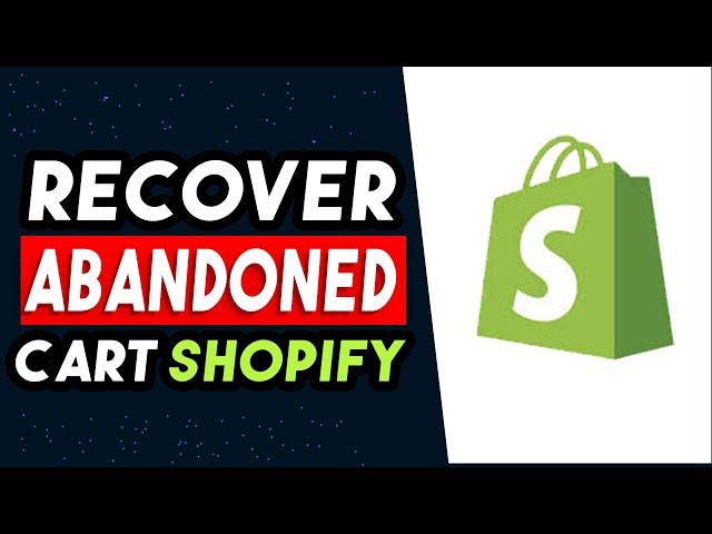 How To Recover Abandoned Cart Shopify 2024 (EASY WAY)