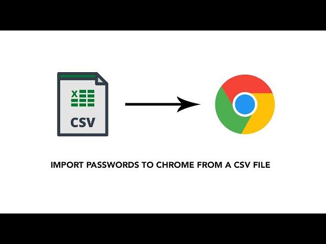 How To Import Passwords Into Google Chrome Using A CSV File