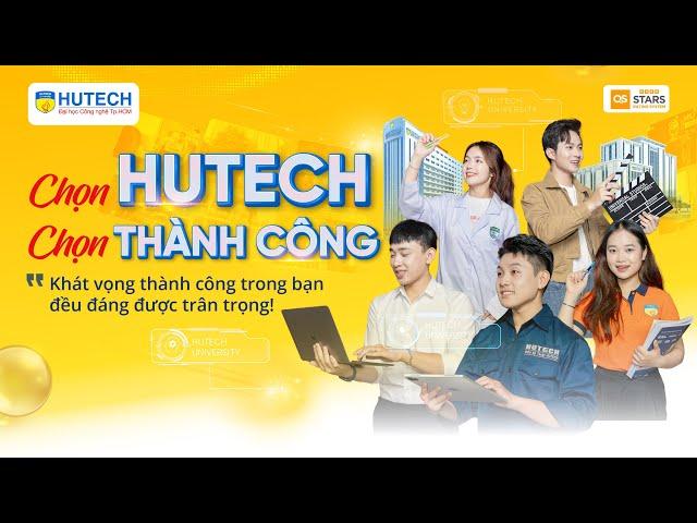 HUTECH & NIỀM TỰ HÀO KHI ĐỒNG HÀNH CÙNG NGƯỜI TRẺ “CHẠM ĐẾN” THÀNH CÔNG!