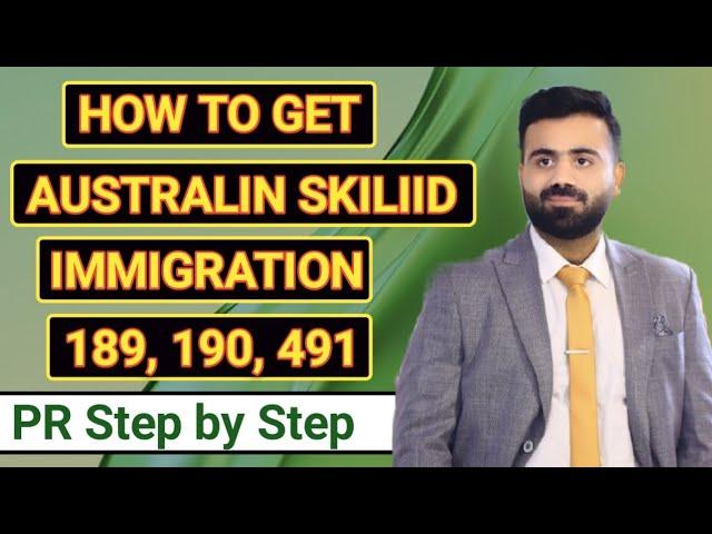 How to Get Australia Immigration and PR | Step by Step General Skilled Migration Australia Program