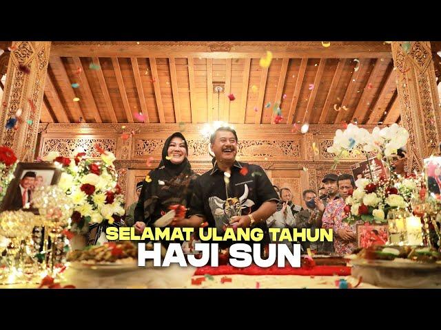 HAJI SUN | Selamat Ulang Tahun HAJI SUN