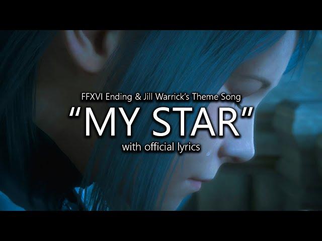 "My Star" (Ending & Jill's Theme) with Official Lyrics | Final Fantasy XVI