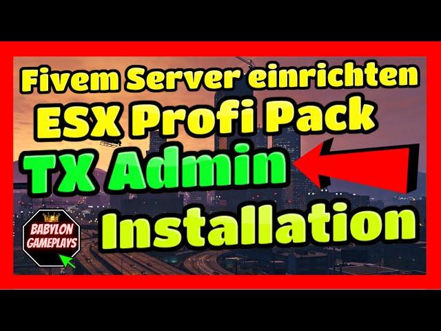 Fivem Server einrichten # 365 // ESX Profi Pack TX Admin Installation // Einfügen & Installieren