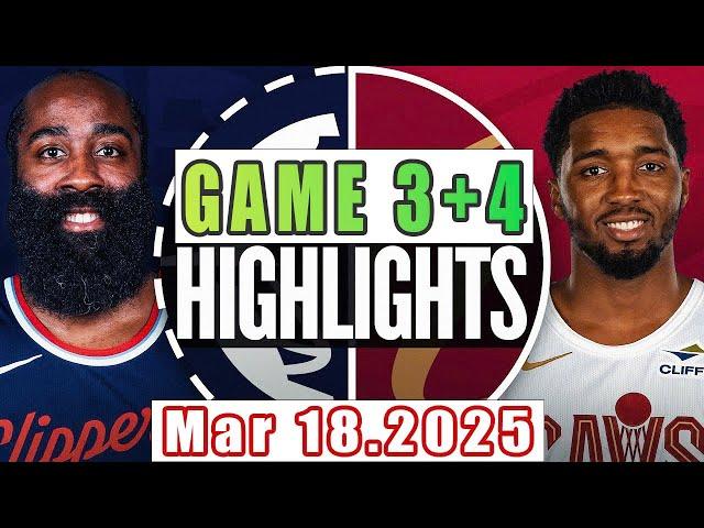 Los Angeles Clippers Vs Cleveland Cavaliers Game 3rd+4th Highlights Mar 18,2025 NBA Season 2024-25