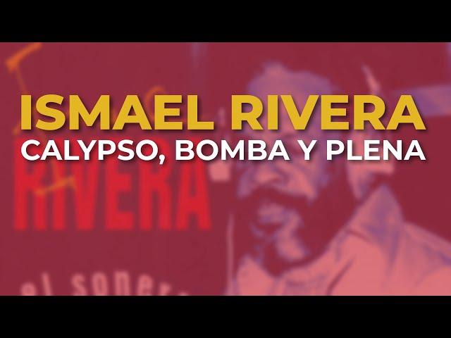 Ismael Rivera - Calypso, Bomba y Plena (Audio Oficial)