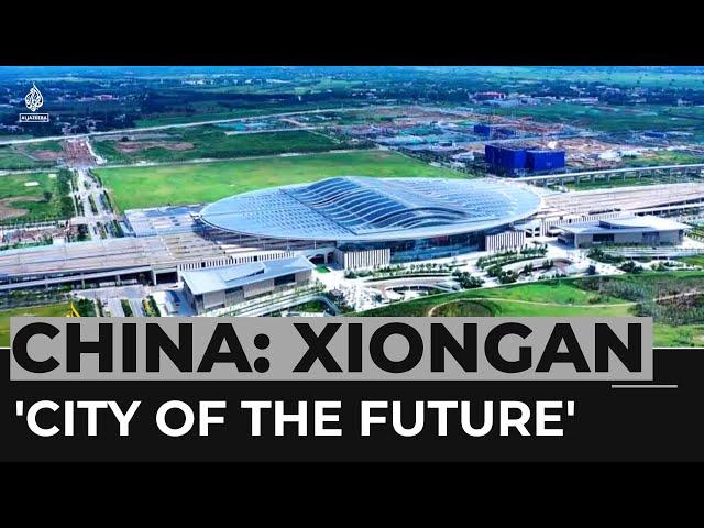 China's 'city of the future': Xiongan showcase high-tech development